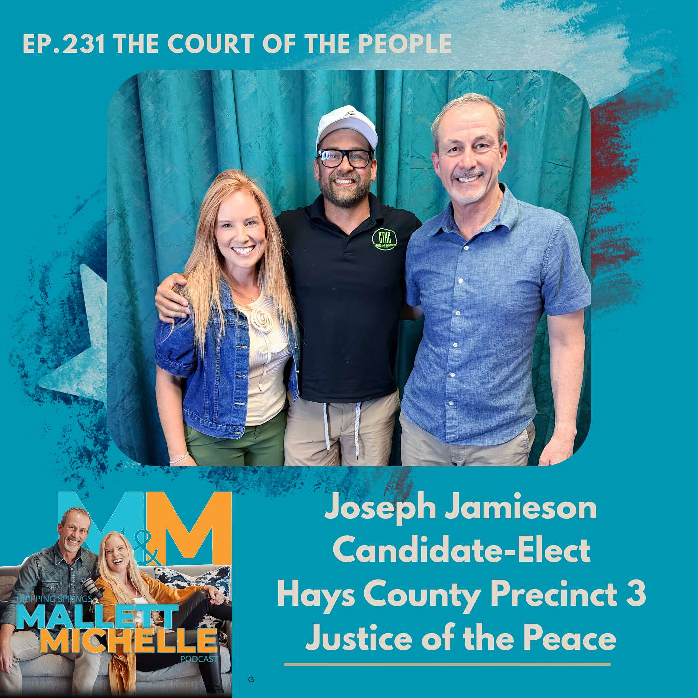 Ep.231 The Court Of The People (Joseph Jamieson-Candidate-Elect Hays County Precinct 3 Justice of the Peace)