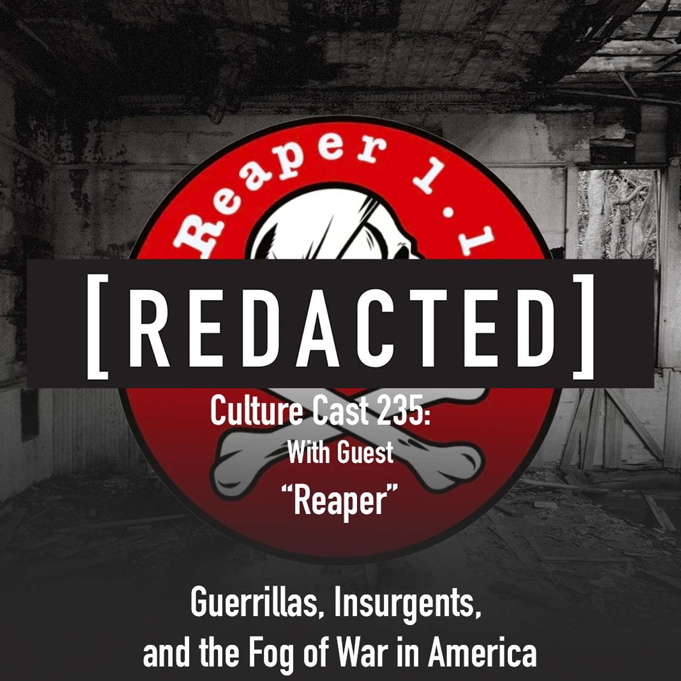 235: Guerrillas, Insurgents, and the American Fog of War with "Reaper" Consultations