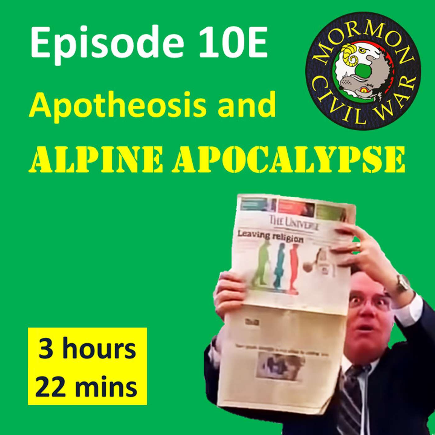 CvP 10E Christians v Pharisees: Choosing Sides And How To Fight For Them In The Mormon Civil War EPISODE 10E - APOTHEOSIS AND ALPINE APOCALYPSE