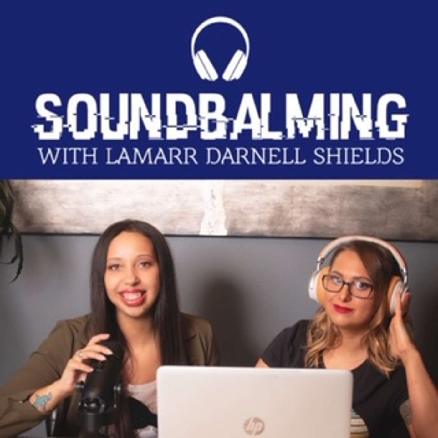 SoundBalming with Dr. LaMarr Darnell Shields