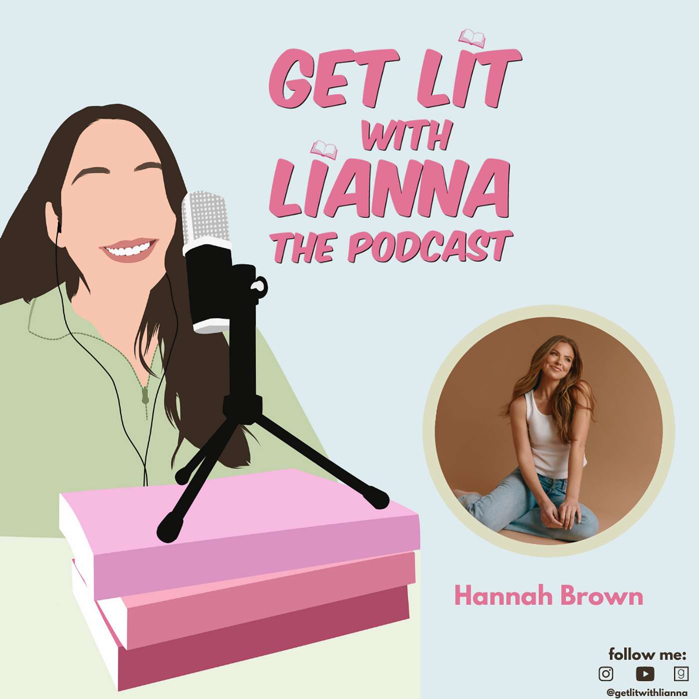 Get Lit with Hannah Brown, author of "Mistakes We Never Made"