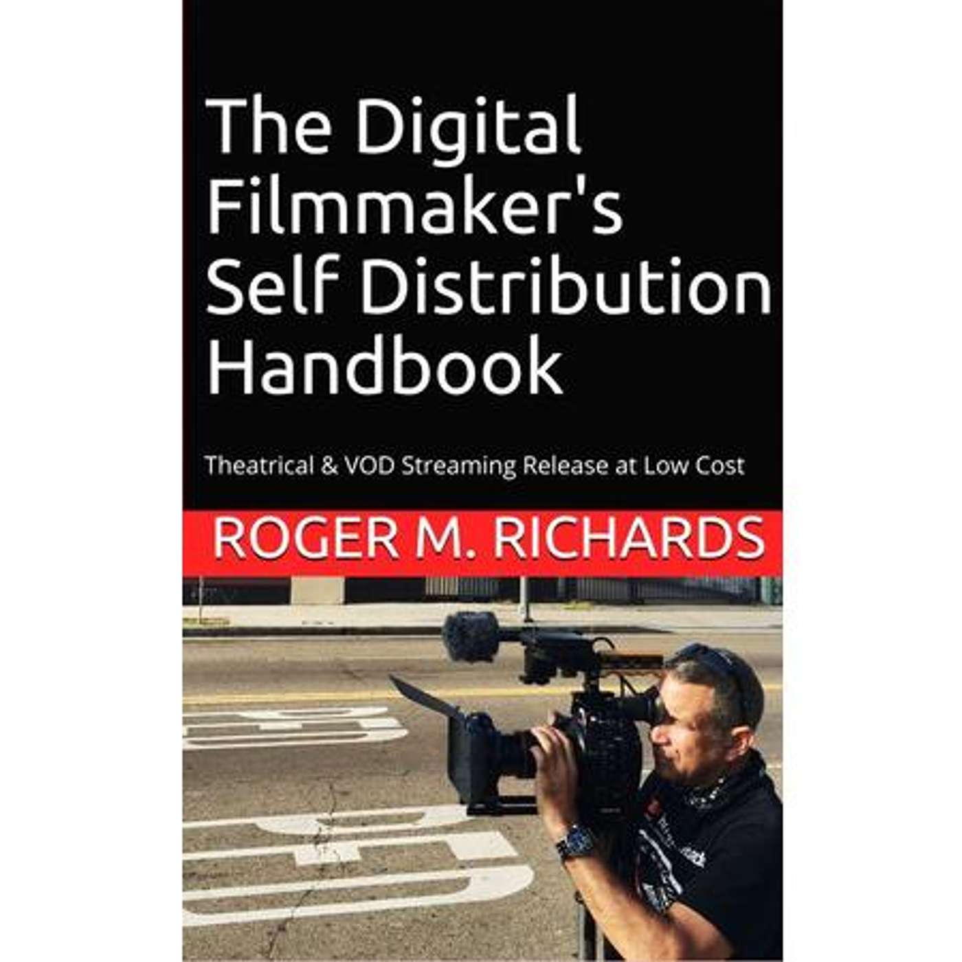 How to Self-Distribute Films Successfully from the Film Distribution Handbook episode artwork