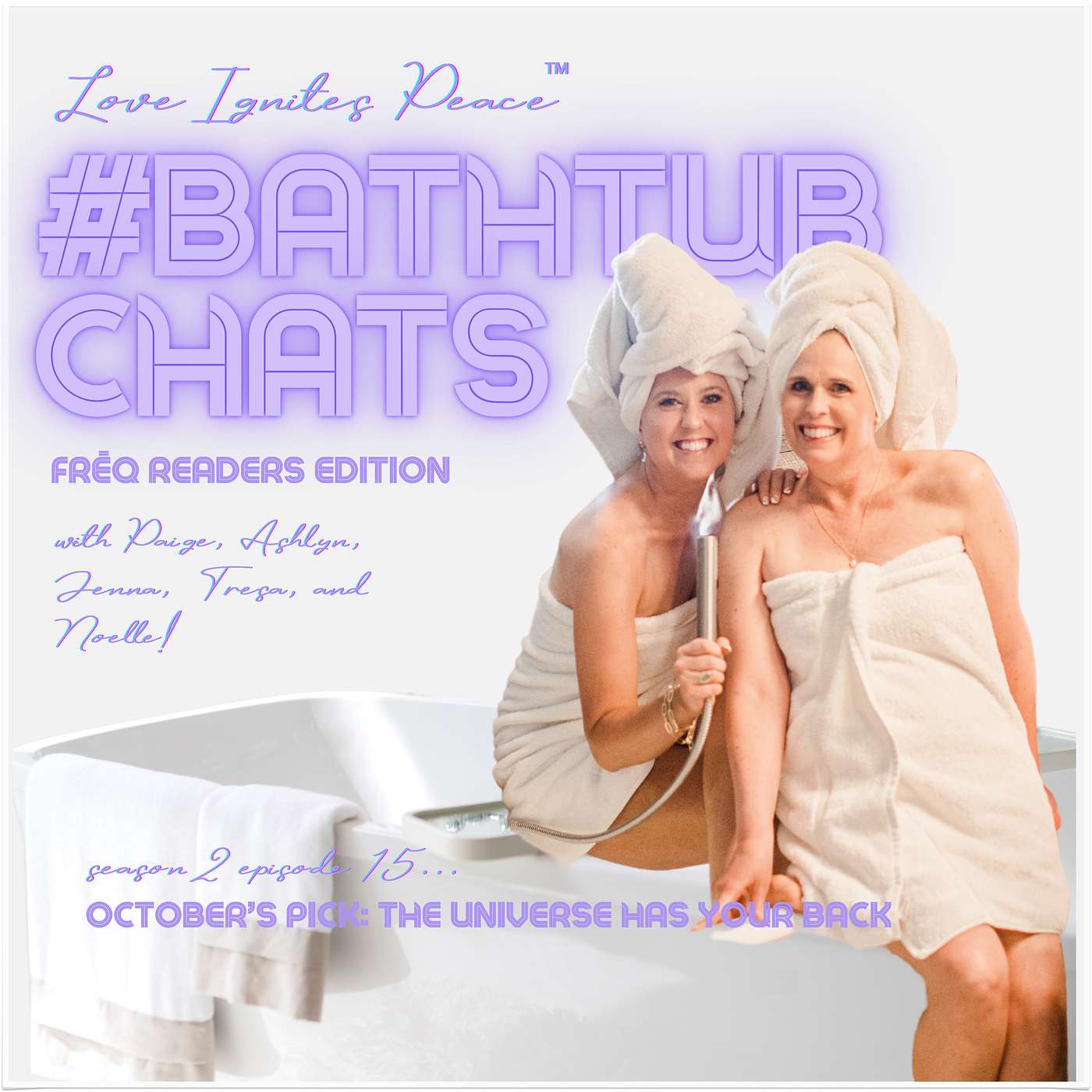 Love Ignites Peace #BathtubChats