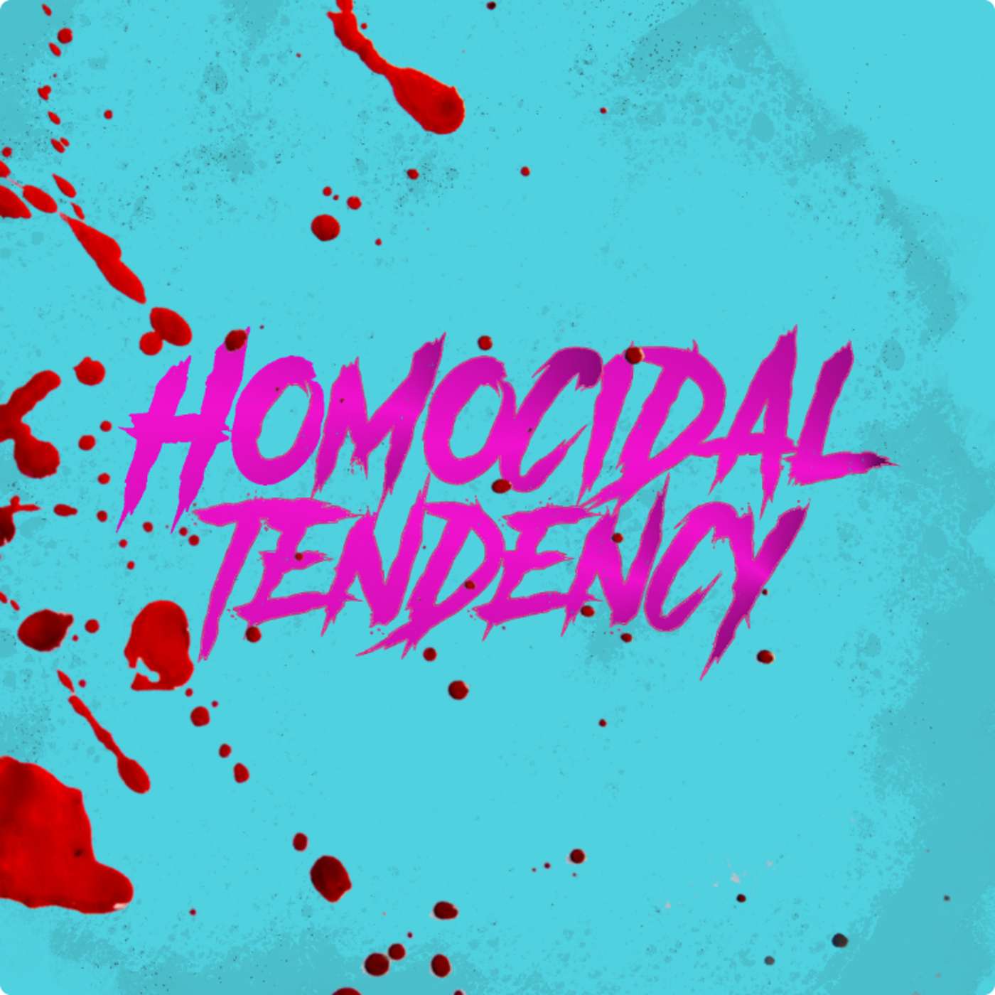 Homocidal Tendency: A True Crime Podcast