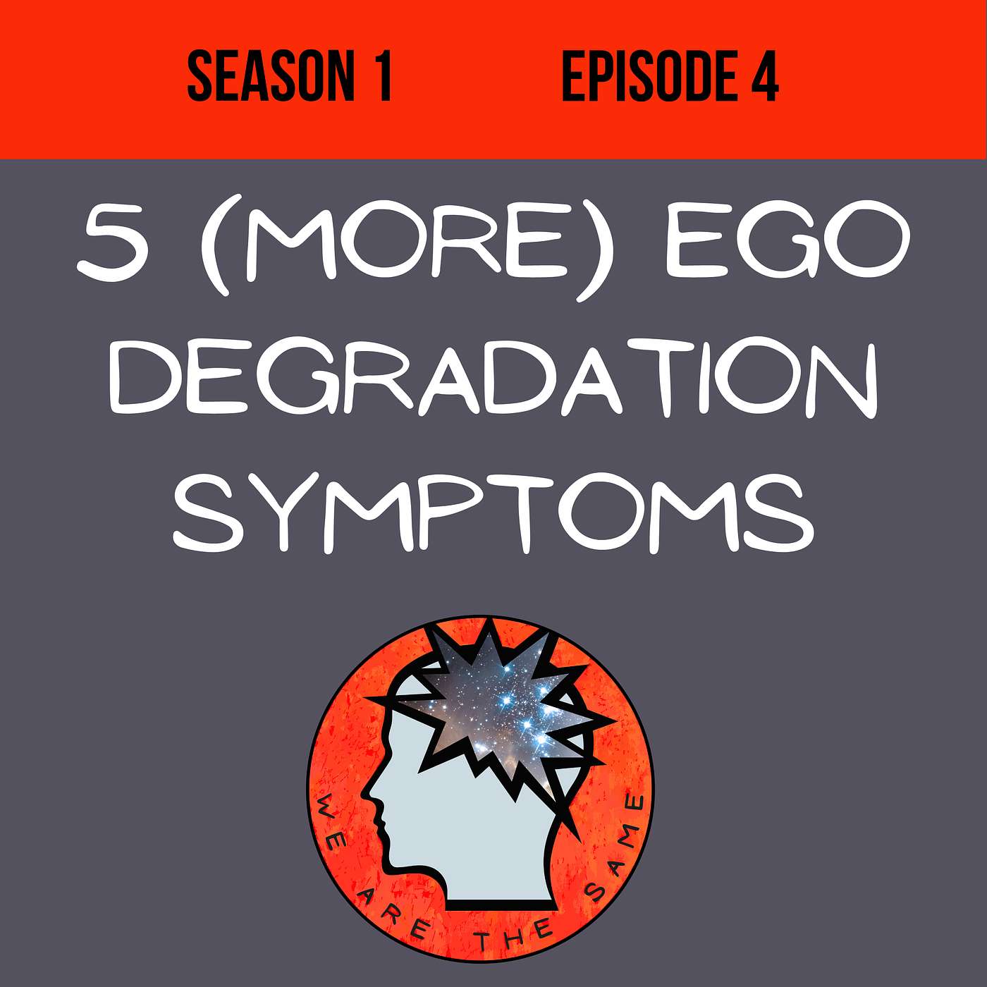 5 More Ego Degradation Symptoms