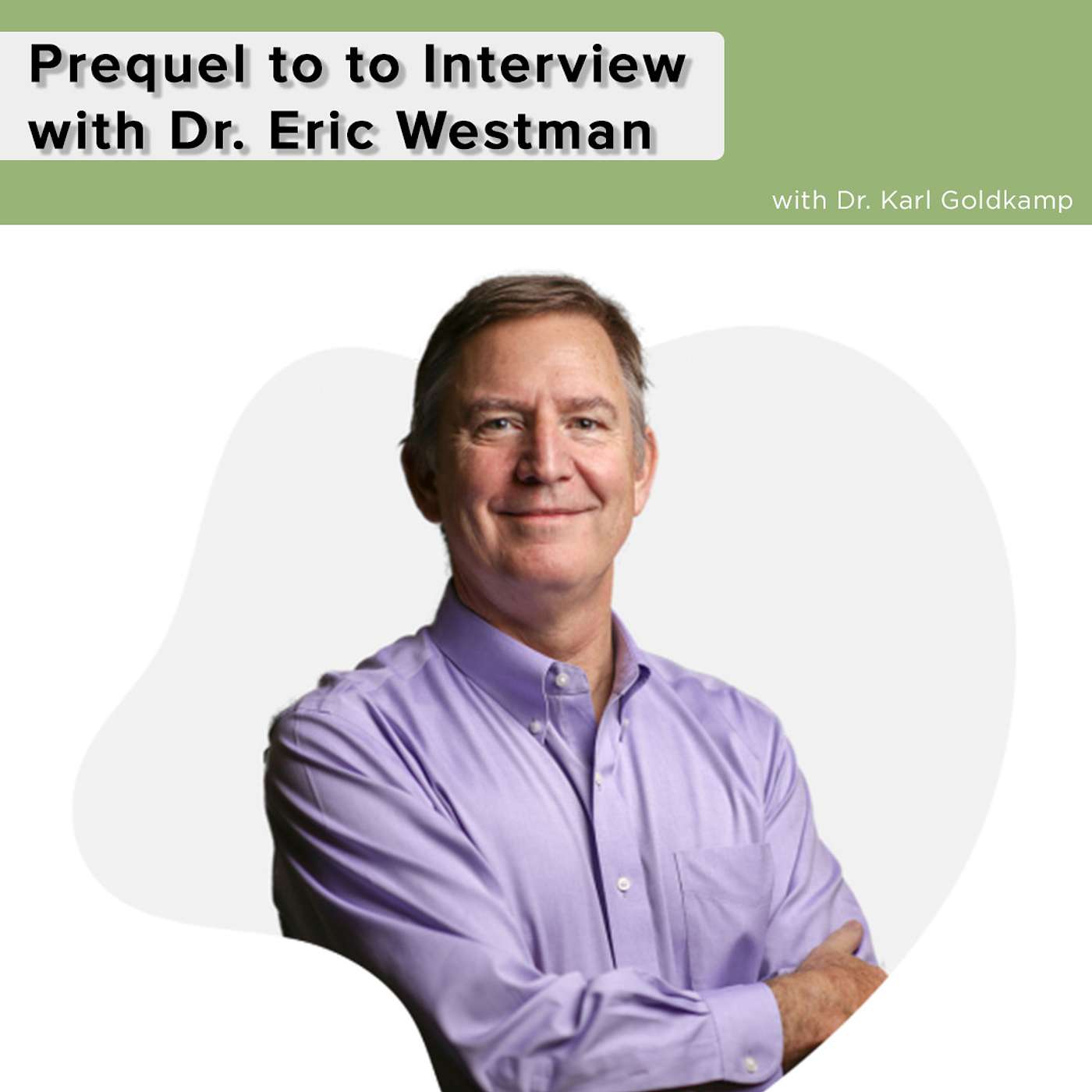 Prequel 2 to Interview with Dr. Eric Westman - The Ketogenic Diet episode artwork