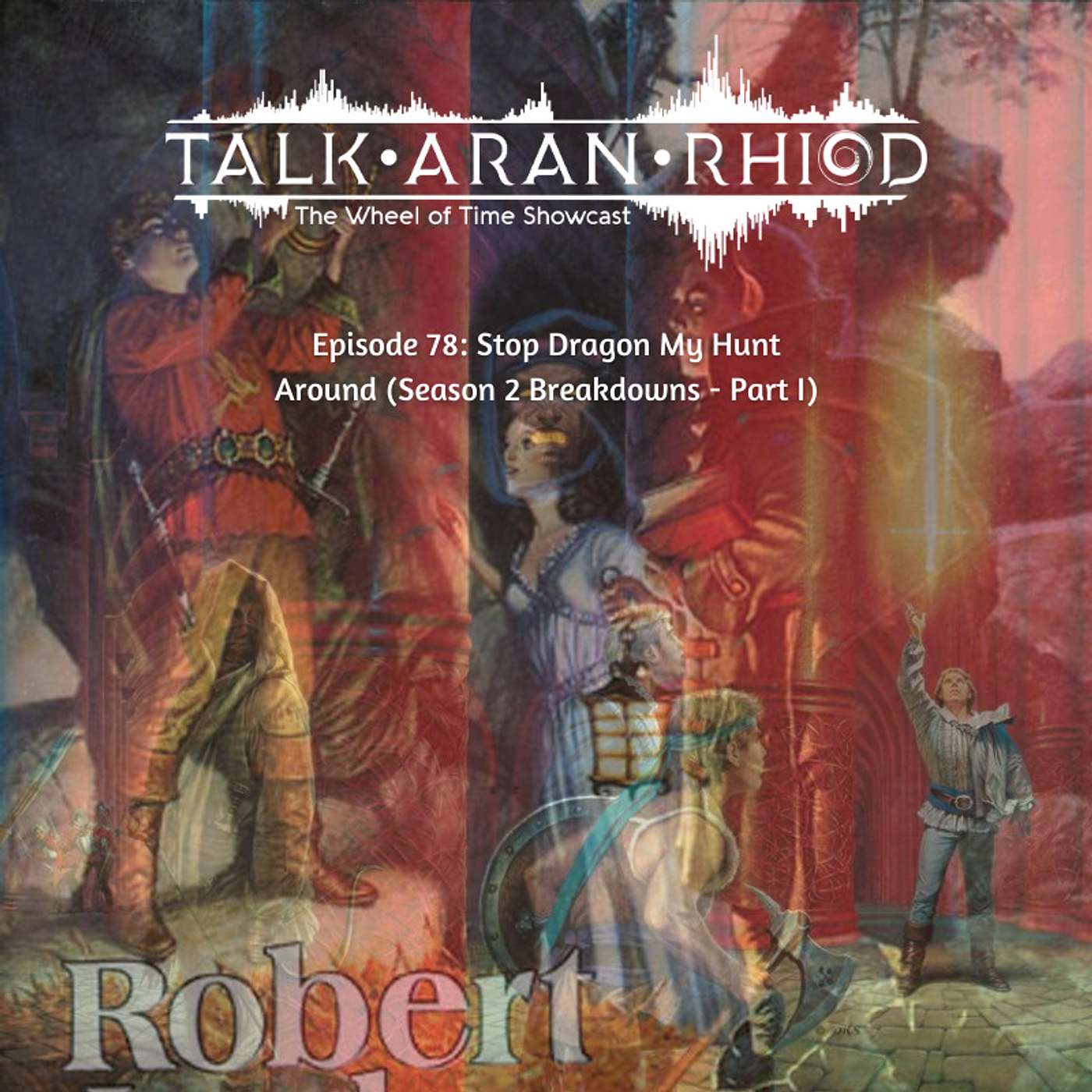 Talk\'aran\'rhiod: The Wheel of Time Showcast