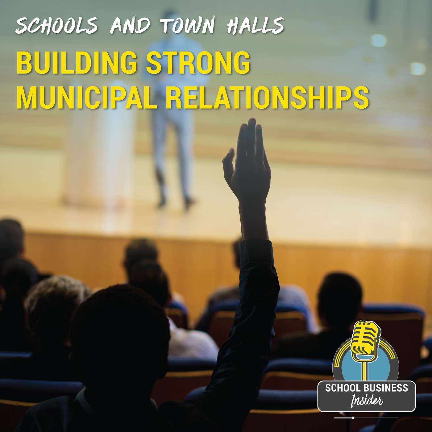 Schools and Town Halls: Building Strong Municipal Relationships Schools and Town Halls: Building Strong Municipal Relationships