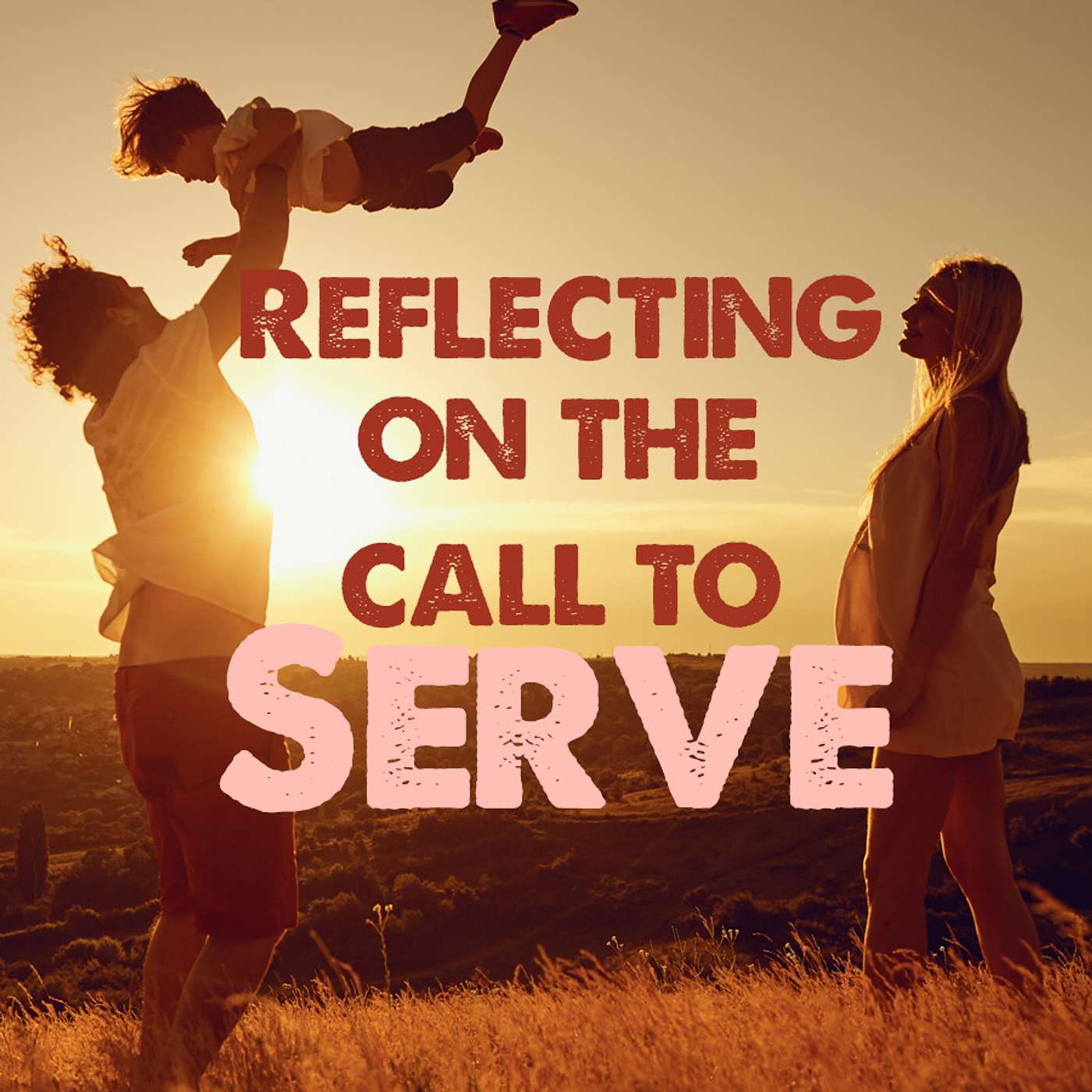 Season 2 Episode 145 - Reflecting on the call to Serve
