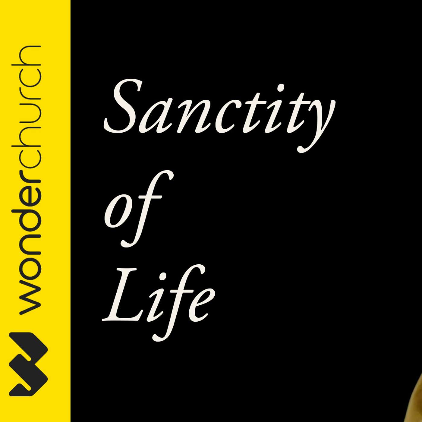 The Sanctity of Life