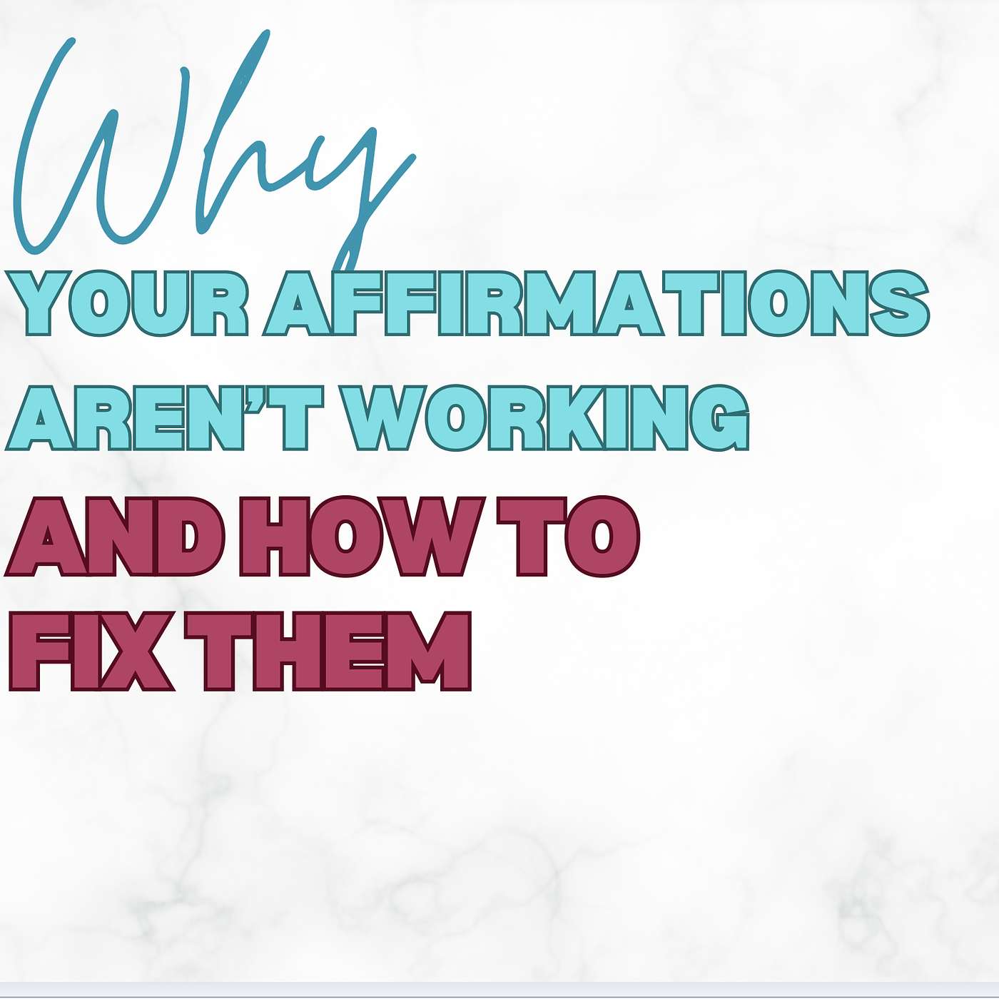 181: Aligning With Your Affirmations: Why Your Affirmations Aren't Working & How to Fix Them