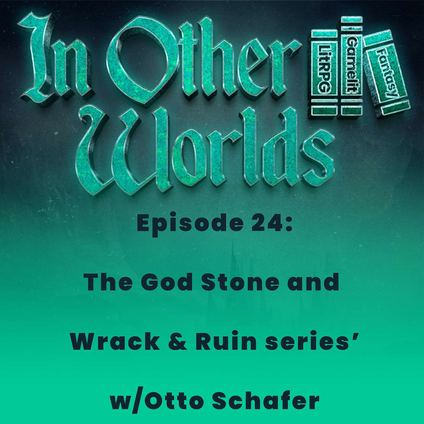 God Stone series & Wrack and Ruin w/Otto Schafer episode artwork