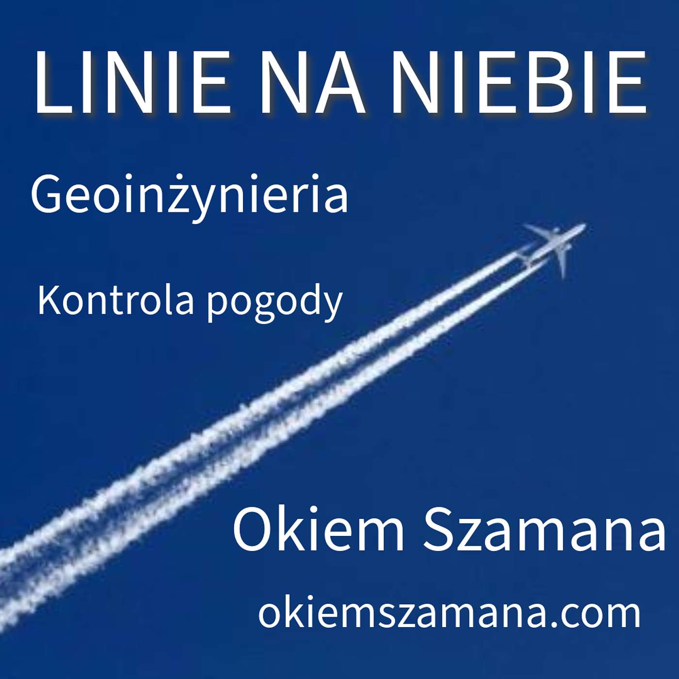 LINIE NA NIEBIE - OKIEM SZAMANA