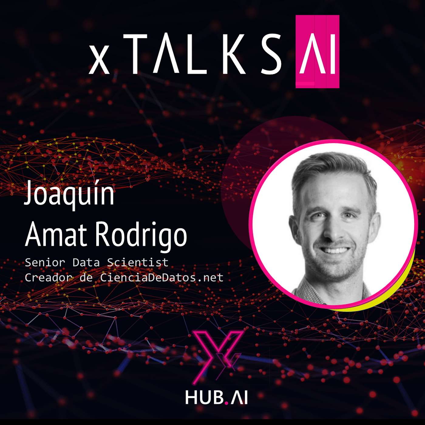 ARCHIVO xTALKS.AI #21 JOAQUÍN AMAT RODRIGO : Biotecnología. Pharma. Data Science. Inteligencia Artificial. Proyectos AI. Talento. Futuro.