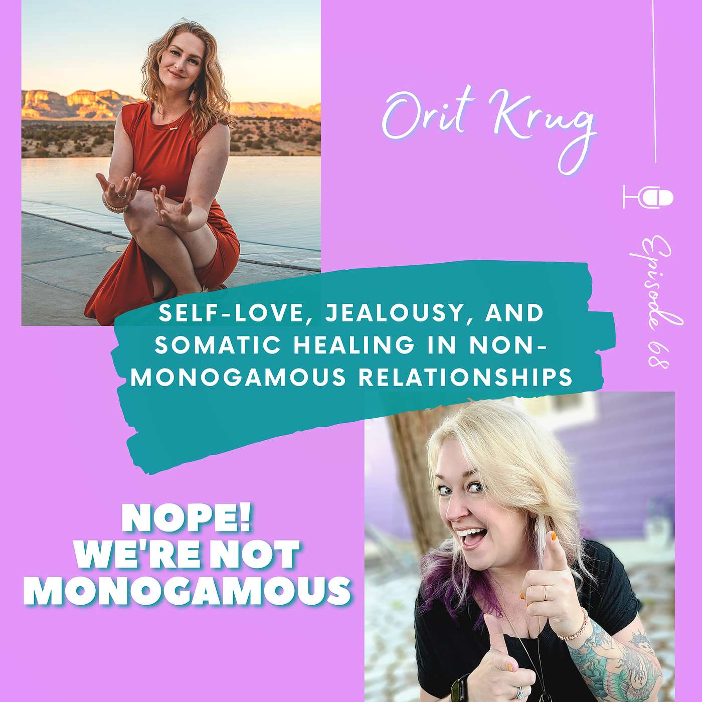 Self-Love, Jealousy, and Somatic Healing in Non-monogamous Relationships