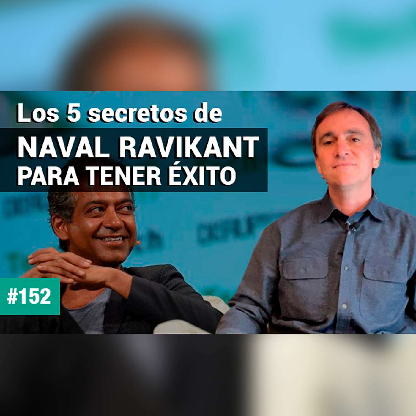 #152 – Los 5 secretos de Naval Ravikant para tener éxito - FTS