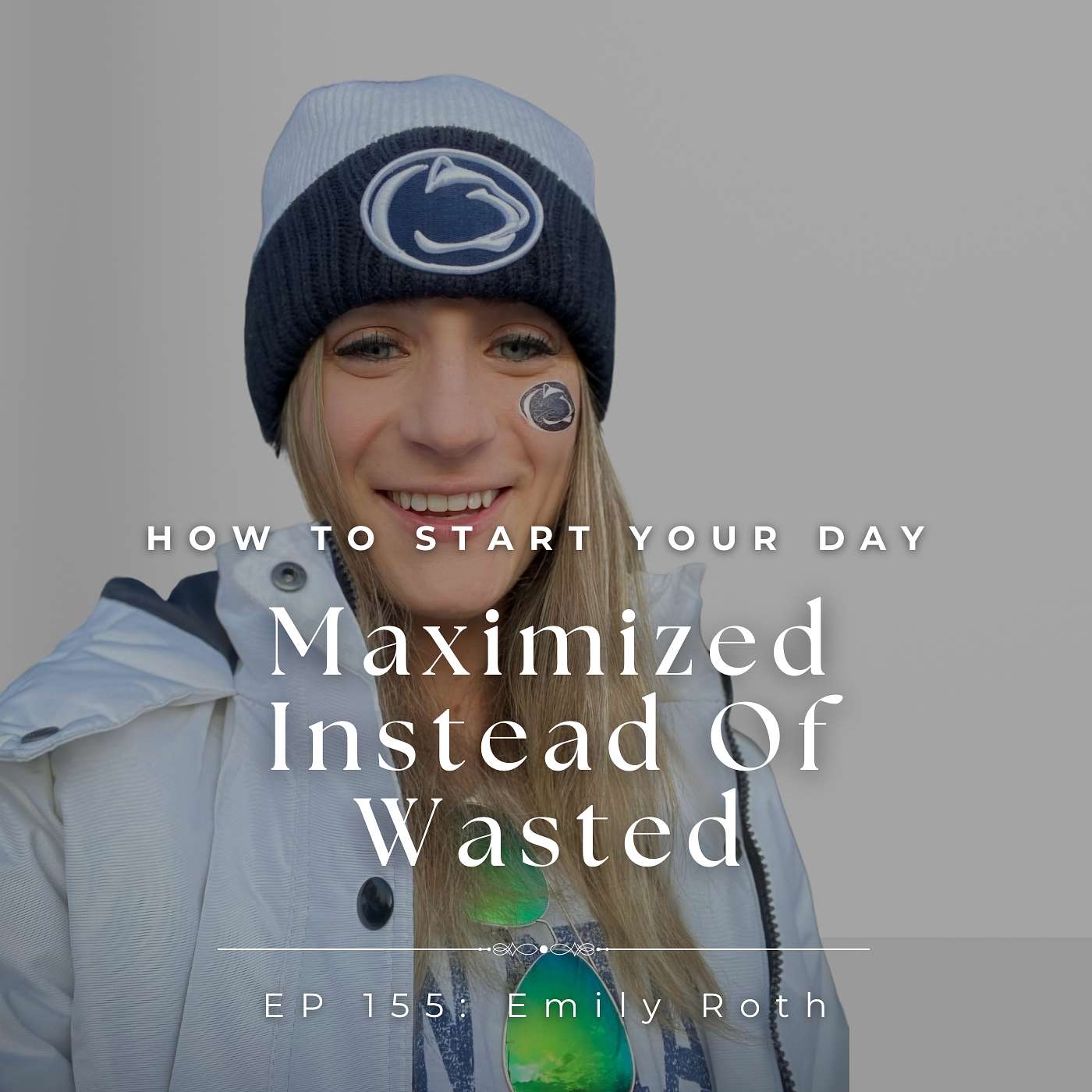 How To Start Your Day Maximized Instead Of Wasted With Early Morning Habit™ Star Emily Roth