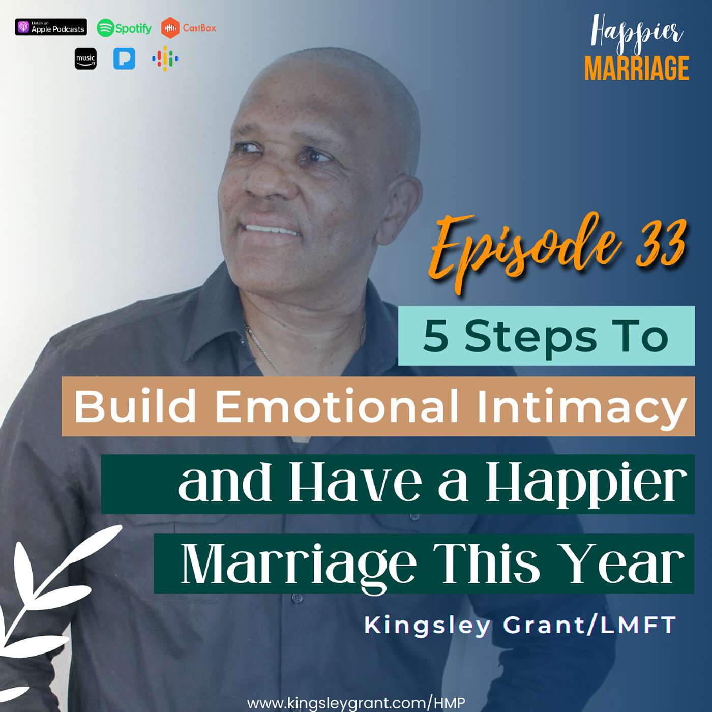 HMS033 | 5 Steps To Build Emotional Intimacy and Have a Happier Marriage This Year