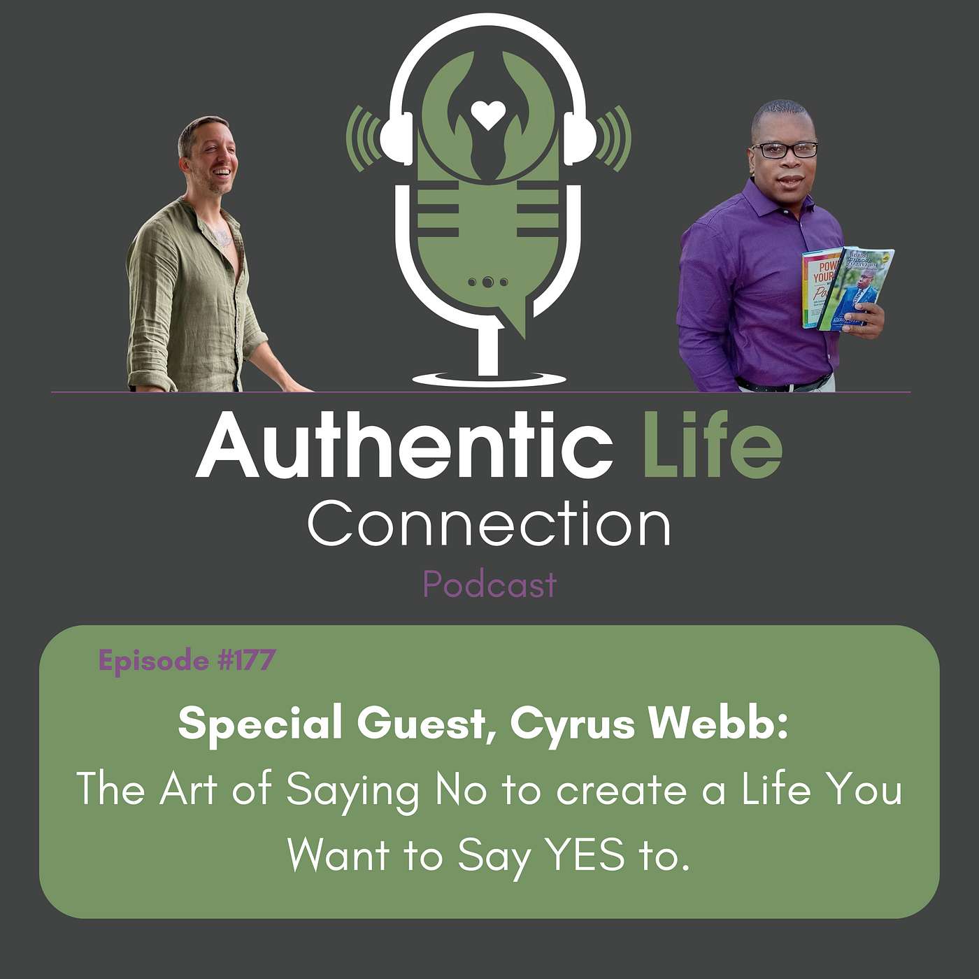 Special Guest, Cyrus Webb: The Art of Saying No to create a Life You Want to Say YES to.