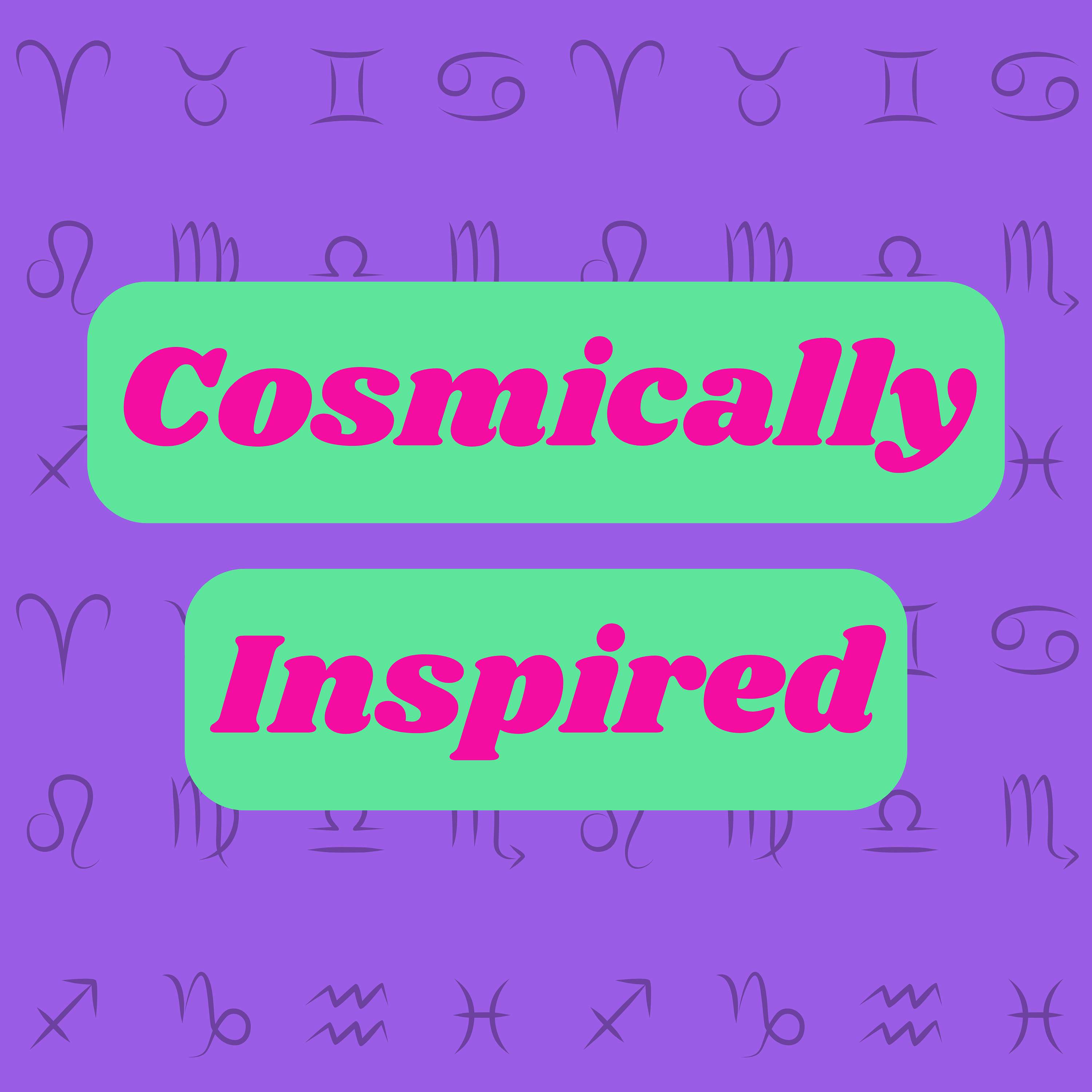 Cosmically Inspired