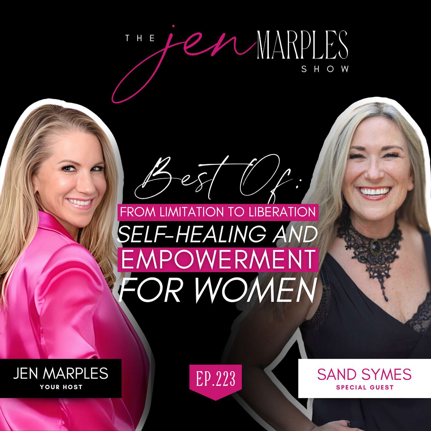Best Of: From Limitation to Liberation - Self-Healing and Empowerment for Women with Sand Symes