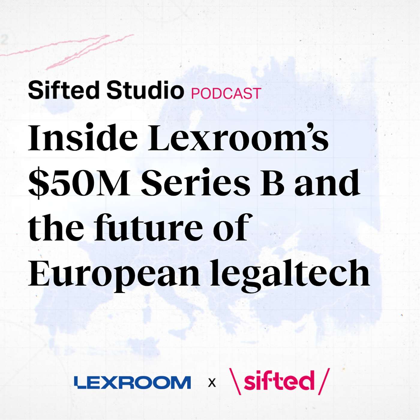 Inside Lexroom’s $50M Series B and the future of European legaltech episode artwork