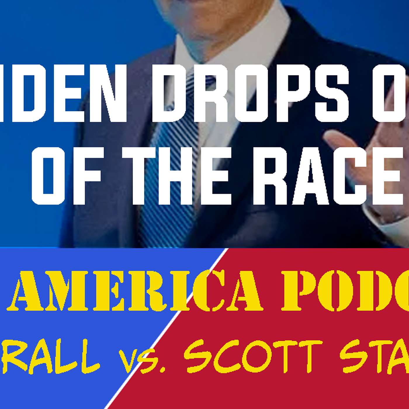 cover of episode Episode 157 | July 21, 2024: Biden Drops Out. What's Next?