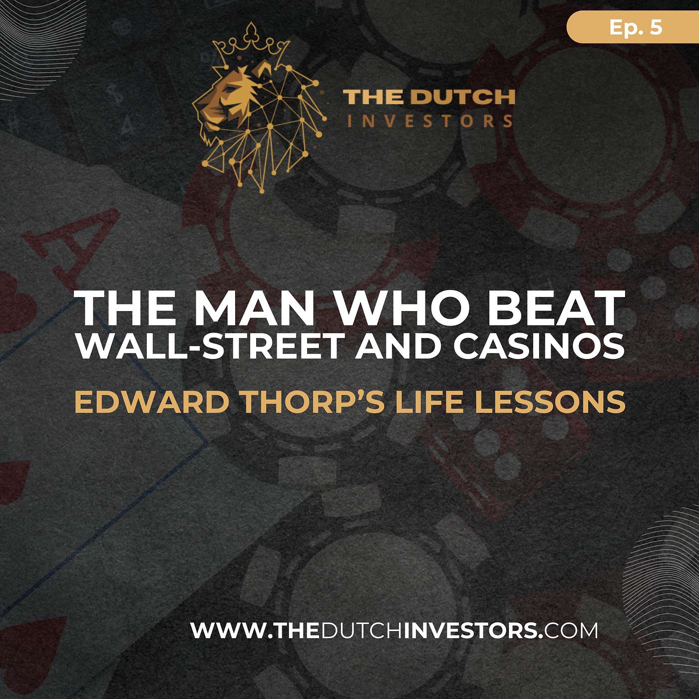 #5 | The man who beat Wall-Street and casinos | Edward Thorp’s investing and life lessons