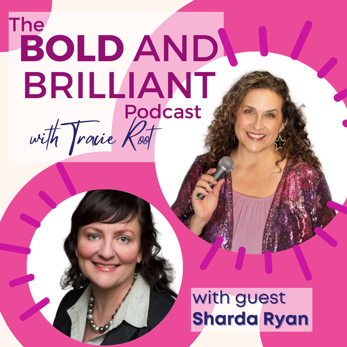 The BOLD and Brilliant Podcast with Tracie Root