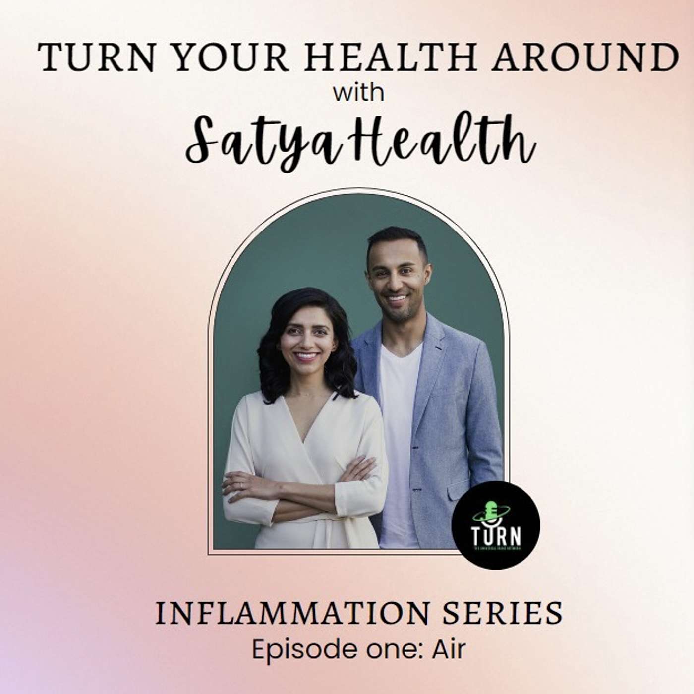 #9 - TURN your life around with Satya Health