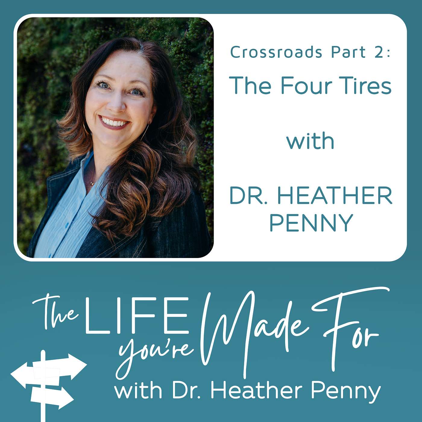 The Life You\'re Made For with Dr. Heather Penny