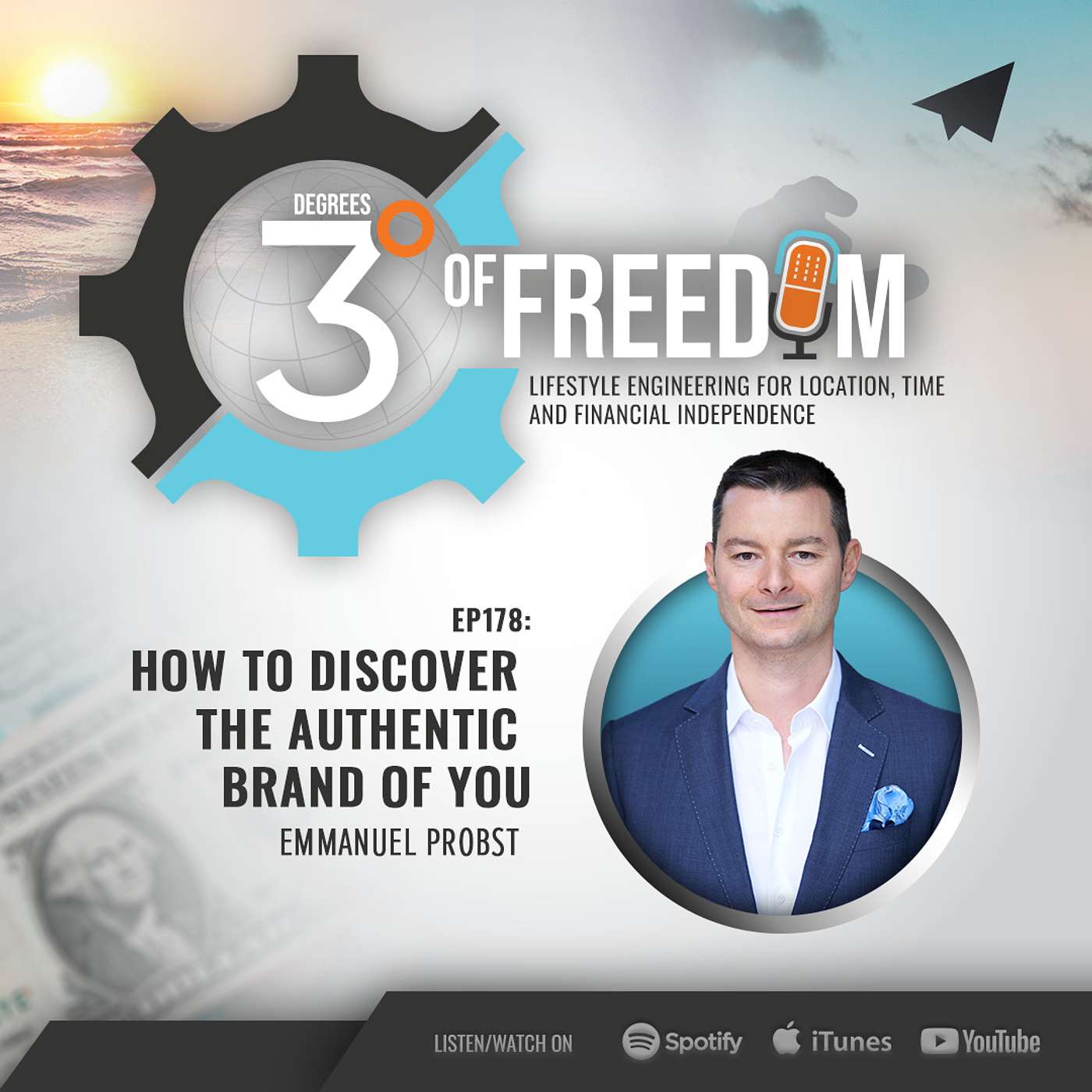 Ep 178 - How to Discover The Authentic Brand of You with Emmanuel Probst