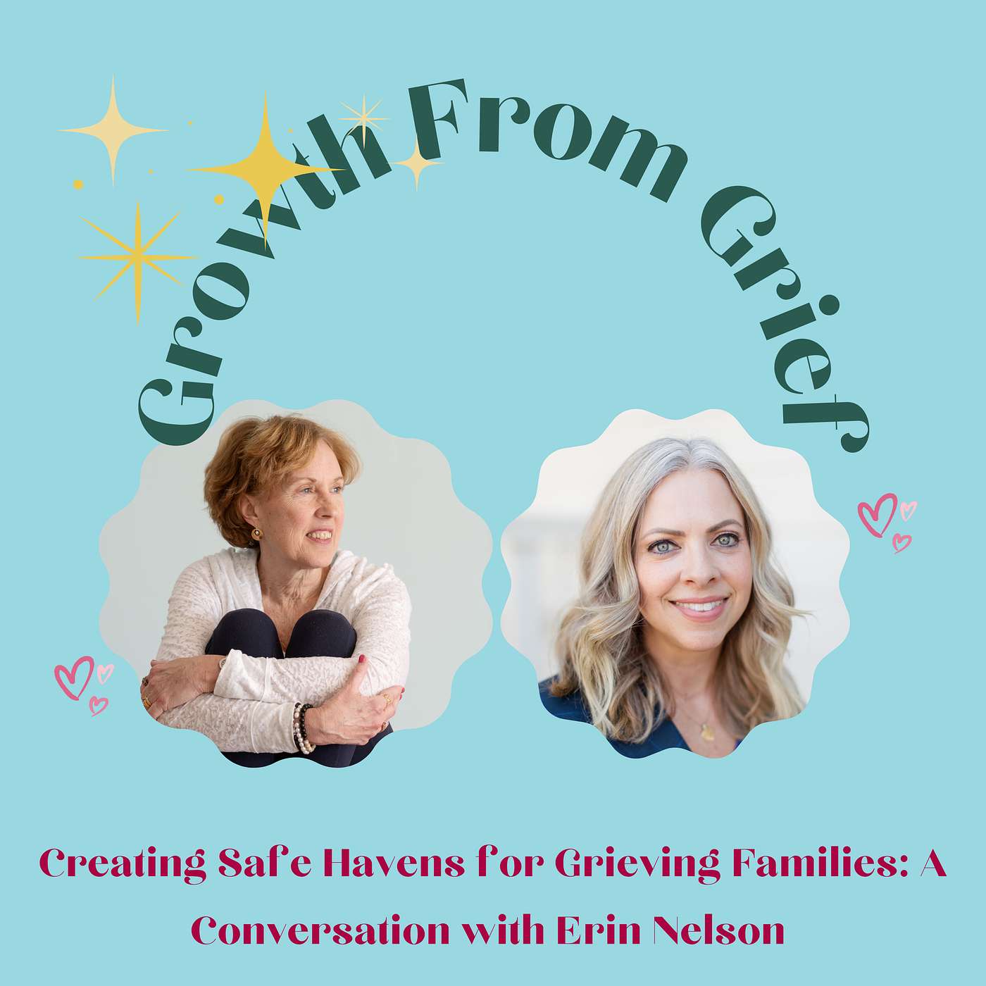 Creating Safe Havens for Grieving Families: A Conversation with Erin Nelson Creating Safe Havens for Grieving Families: A Conversation with Erin Nelson
