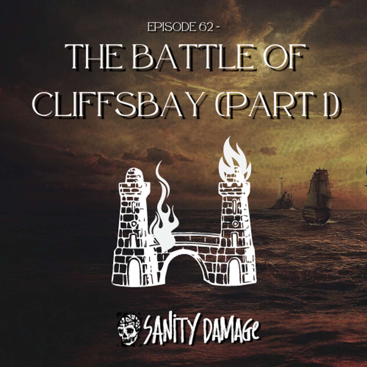 Episode 62: The Battle of Cliffsbay (Part 1)