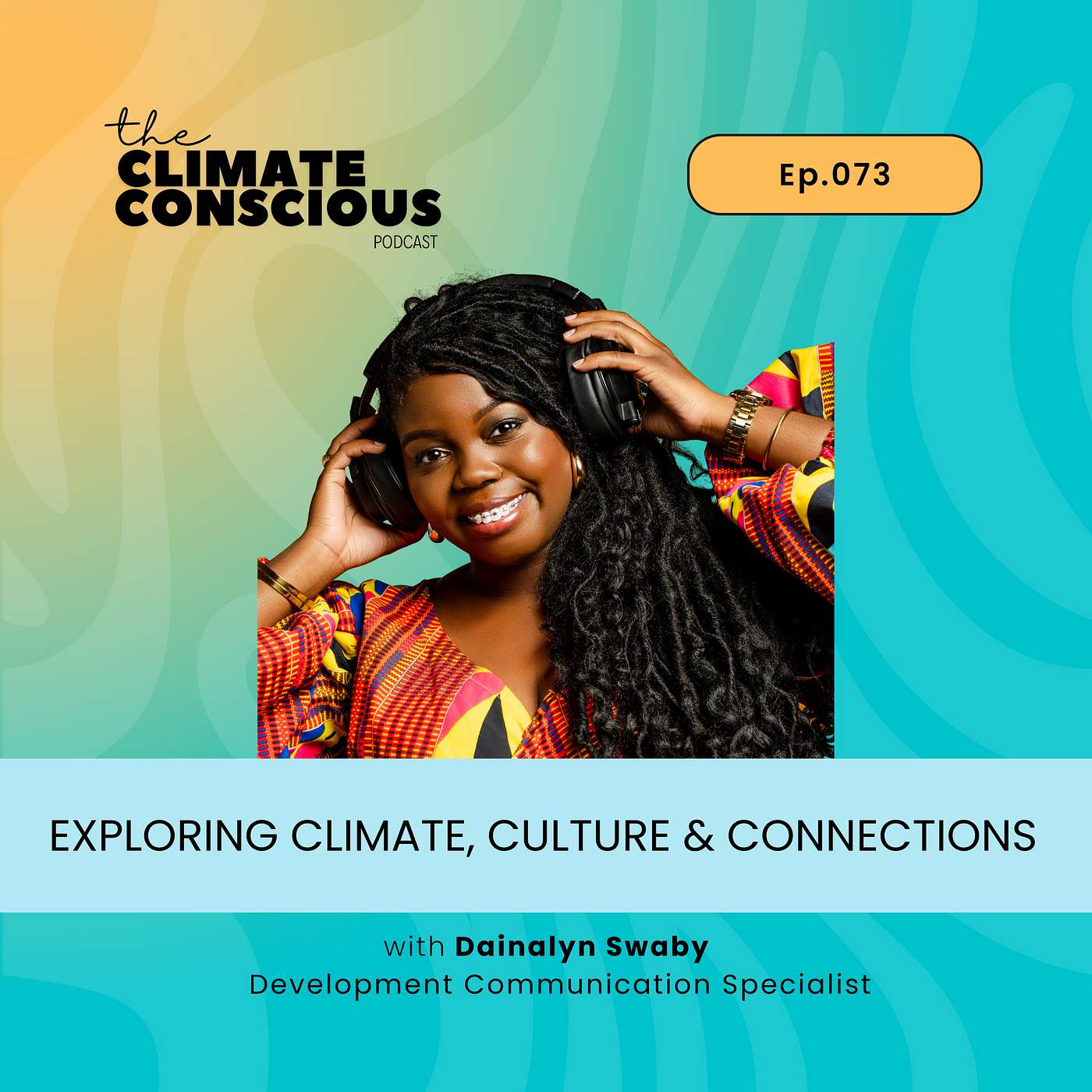 Exploring Climate, Culture & Connections | Dainalyn Swaby