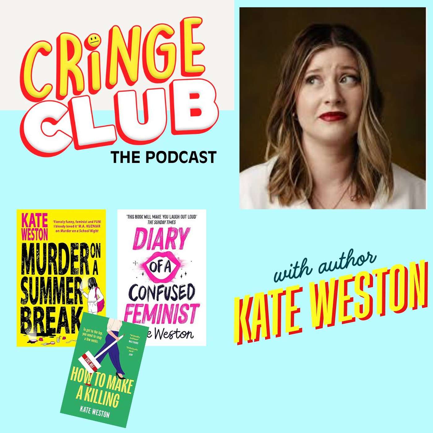 EP5: Cringe Club with... Kate Weston