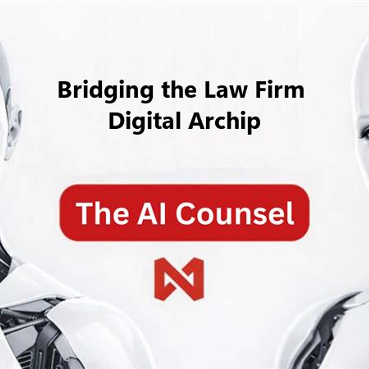Bridging the Law Firm Digital Archip episode artwork