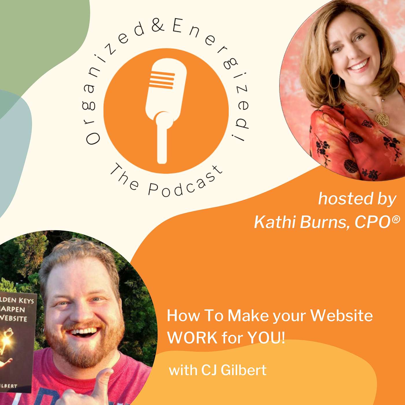 How To Make your Website WORK for YOU! with CJ Gilbert