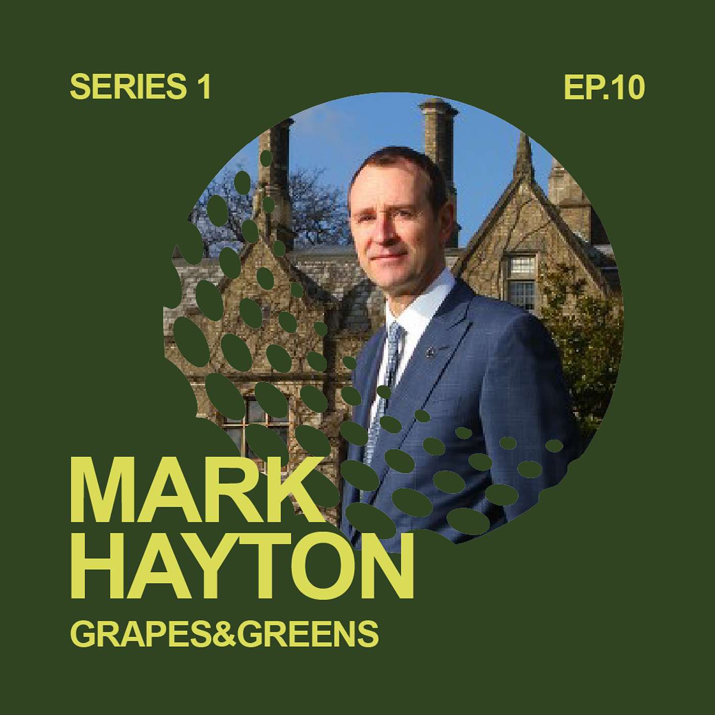 S1 E10 - Mark Hayton, Owner of Foxhills Golf and Leisure Resort and Farleigh Golf Club | Grapes&Greens Podcast S1 E10 - Mark Hayton, Owner of Foxhills Golf and Leisure Resort and Farleigh Golf Club | Grapes&Greens Podcast