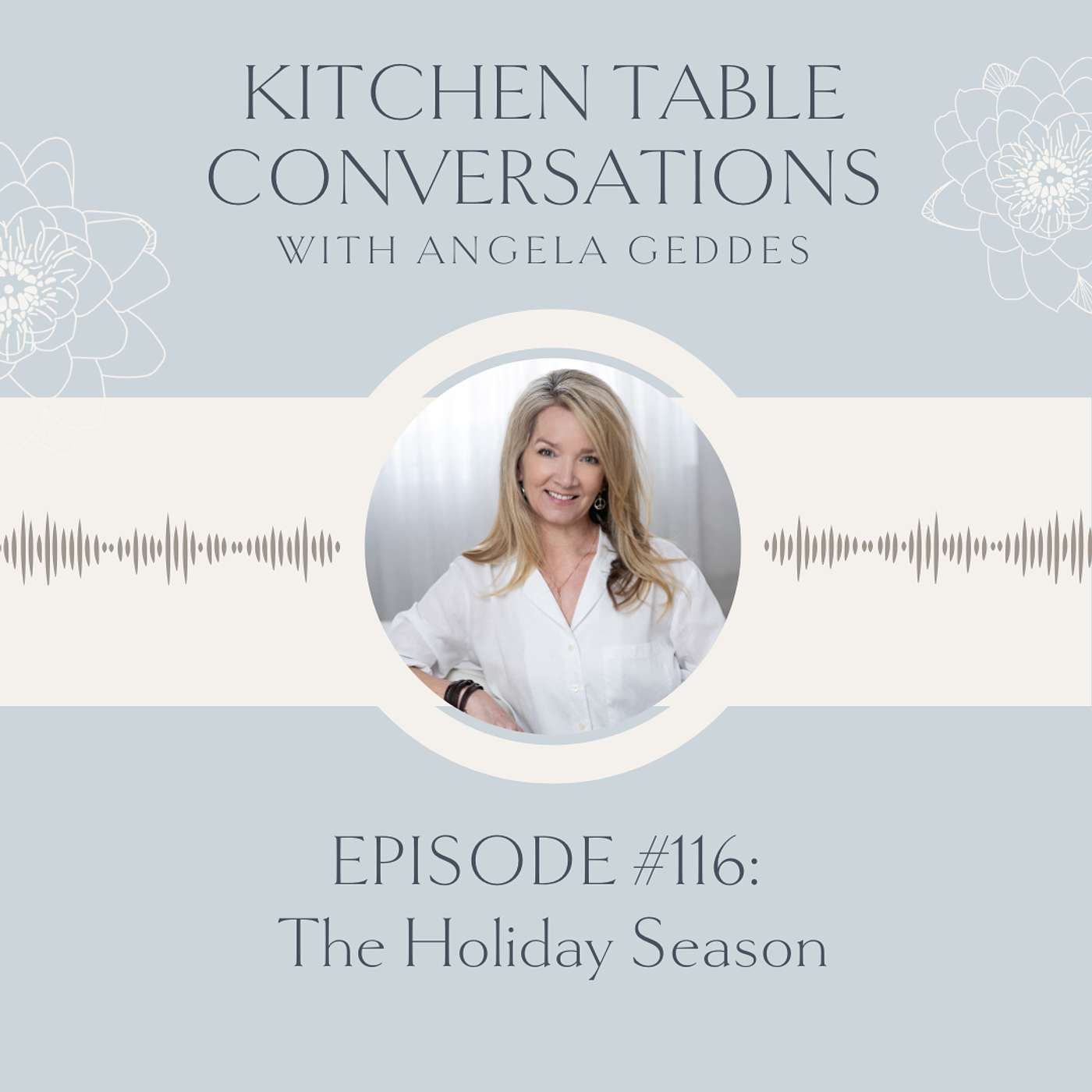Kitchen Table Conversations with Angela Geddes