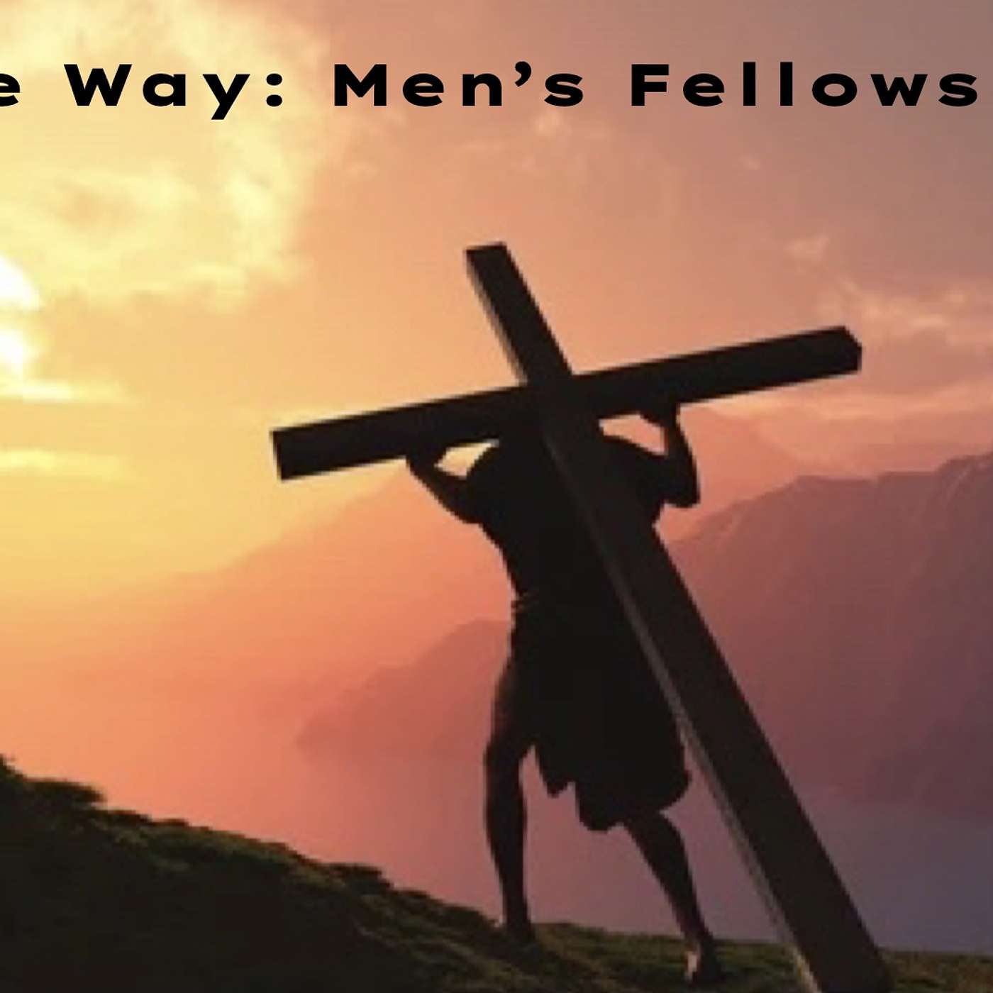 The Way: Men’s Fellowship