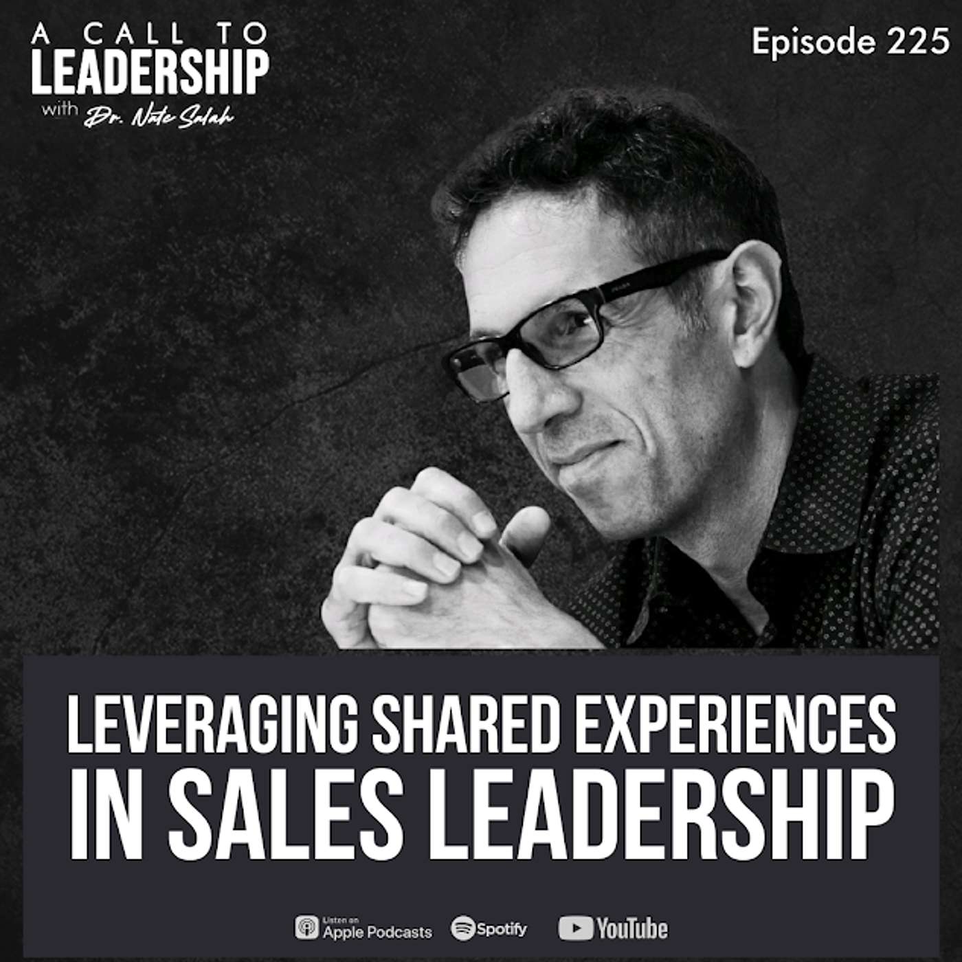 EP225: Leveraging Shared Experiences in Sales Leadership