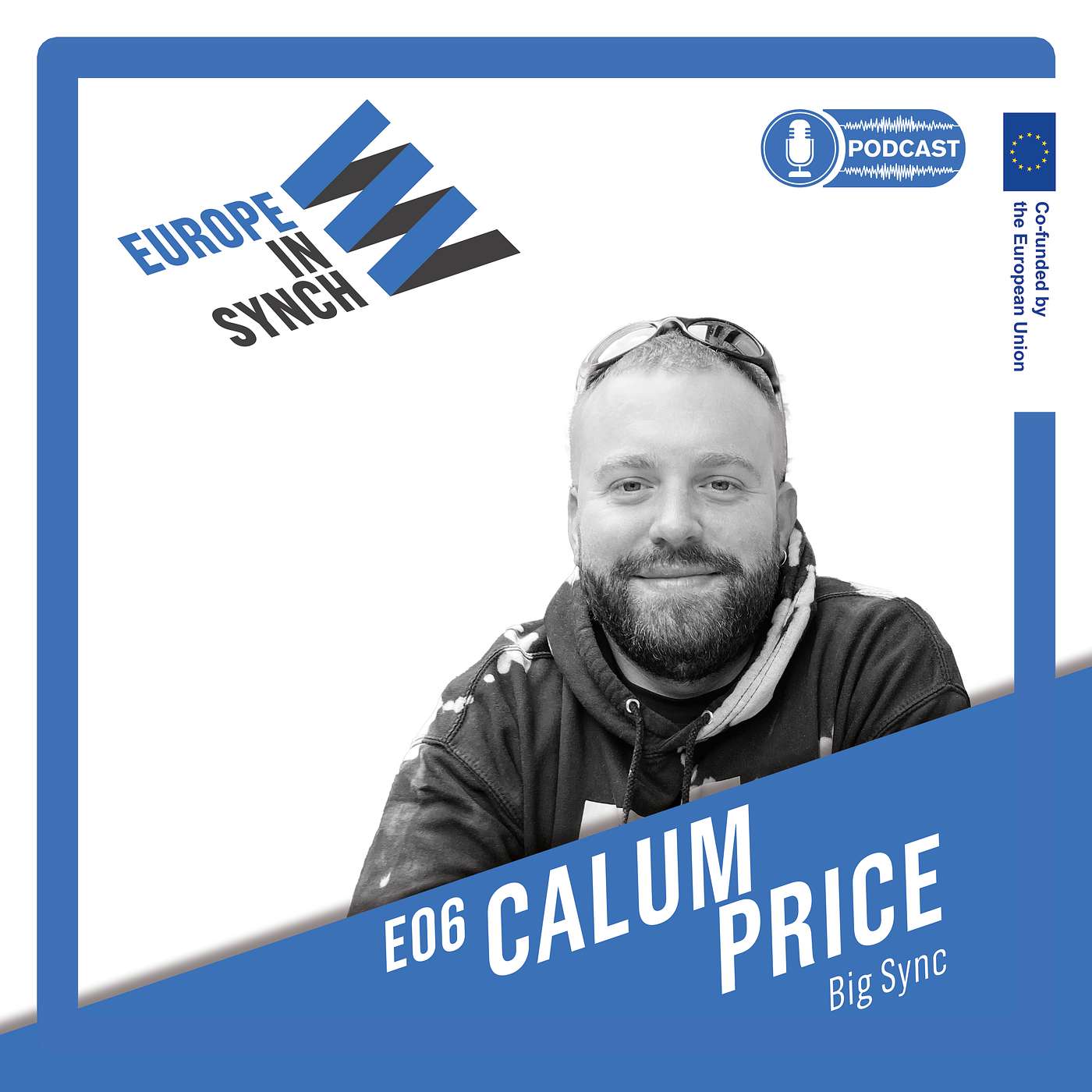 EP06: Calum Price (Big Sync Music) - The Power Of Music To Capture Consumers & Create Cultural Impact.