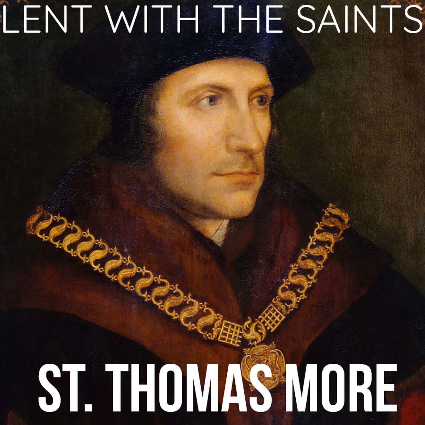 Season 5 Episode 61 - Lent with the Saints - St. Thomas More