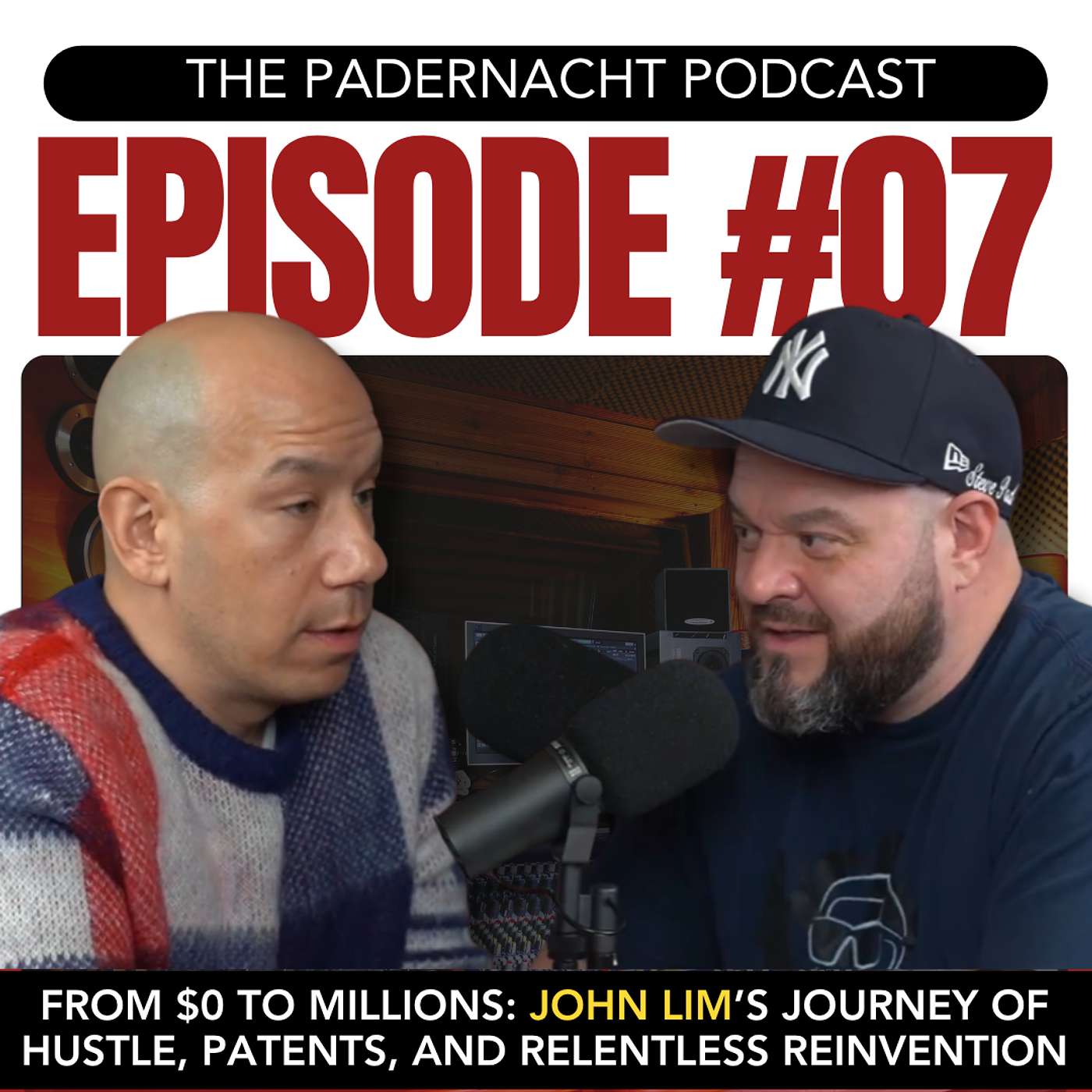 #07 From $0 to Millions: John Lim’s Journey of Hustle, Patents, and Relentless Reinvention episode artwork