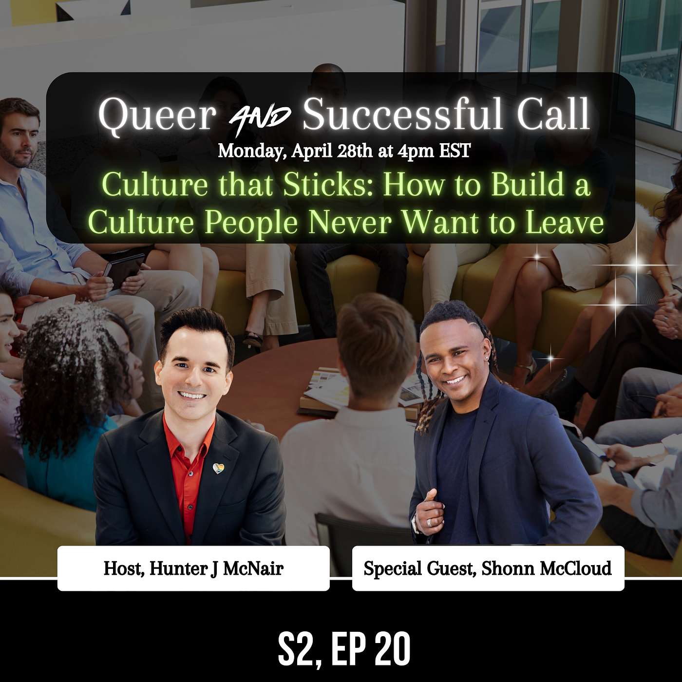 Culture that Sticks: How to Build a Culture People Never Want to Leave with Shonn McCloud Culture that Sticks: How to Build a Culture People Never Want to Leave with Shonn McCloud