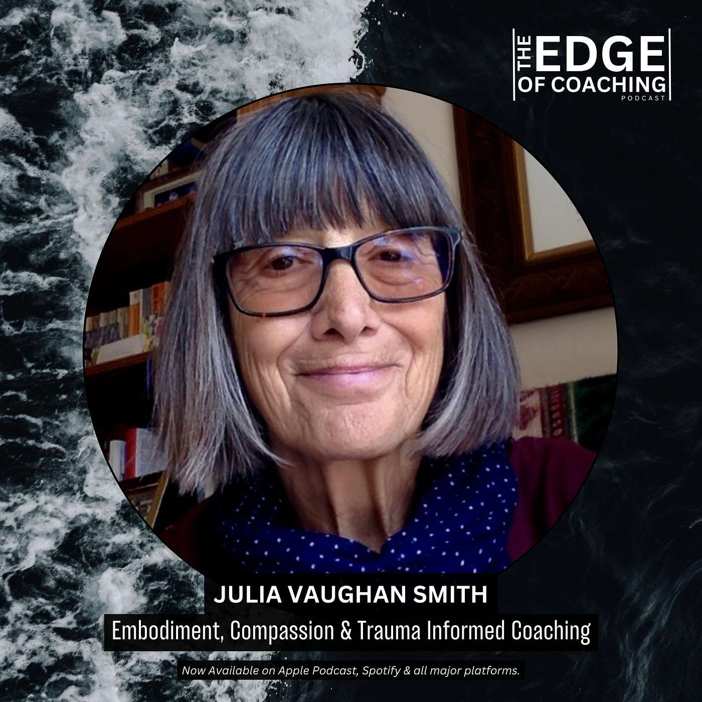 #25 Julia Vaughan Smith: Embodiment, Compassion & Trauma Informed Coaching