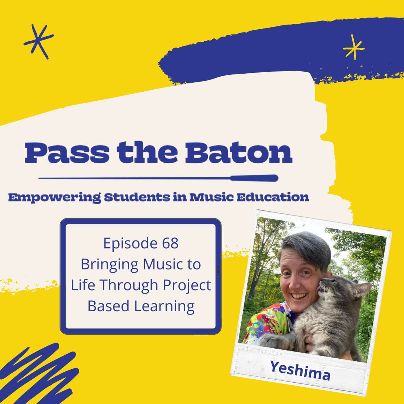 68 - Bringing Music to Life Through Project Based Learning, featuring Yeshima episode artwork