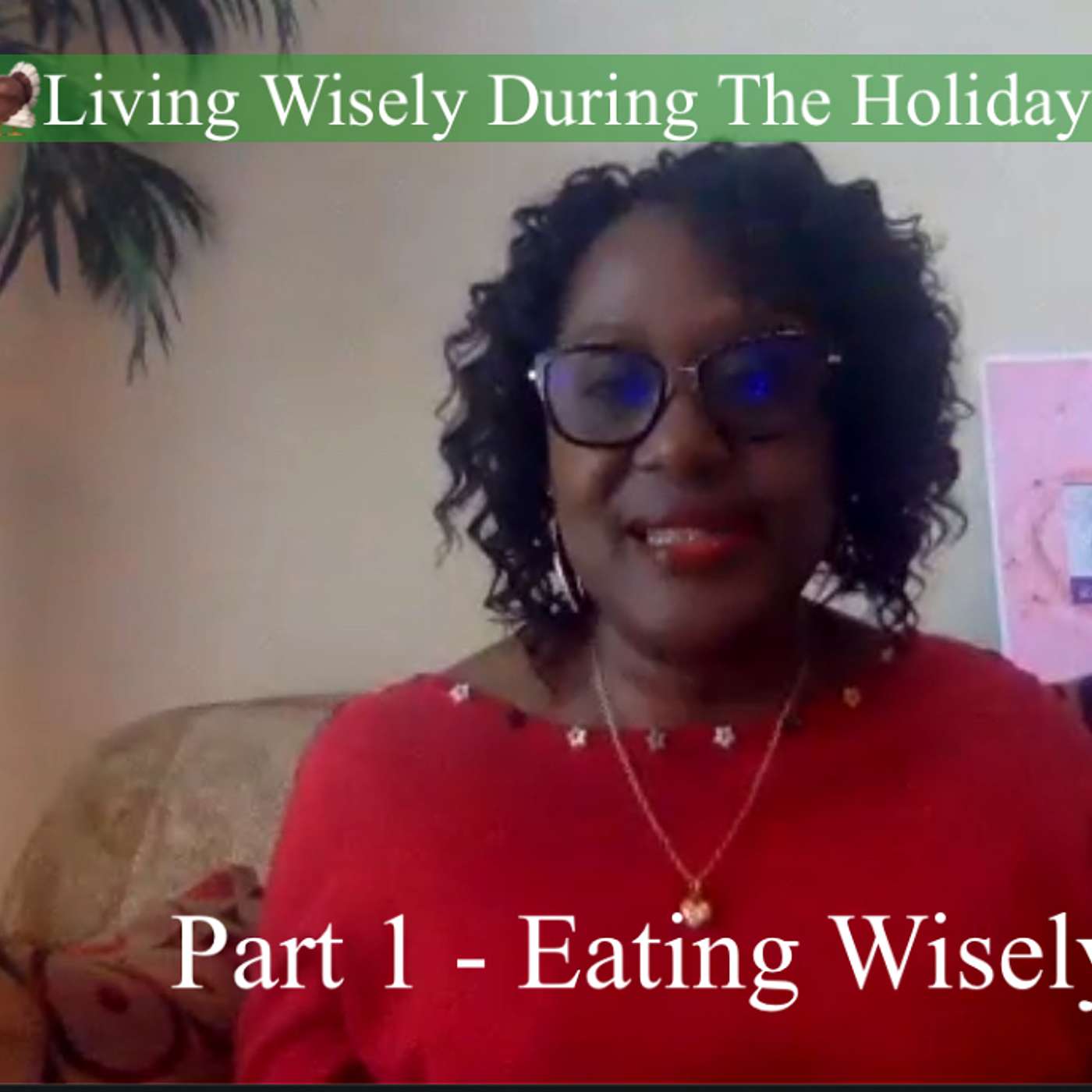 Eating Healthily During The Holidays - Part 1 episode artwork