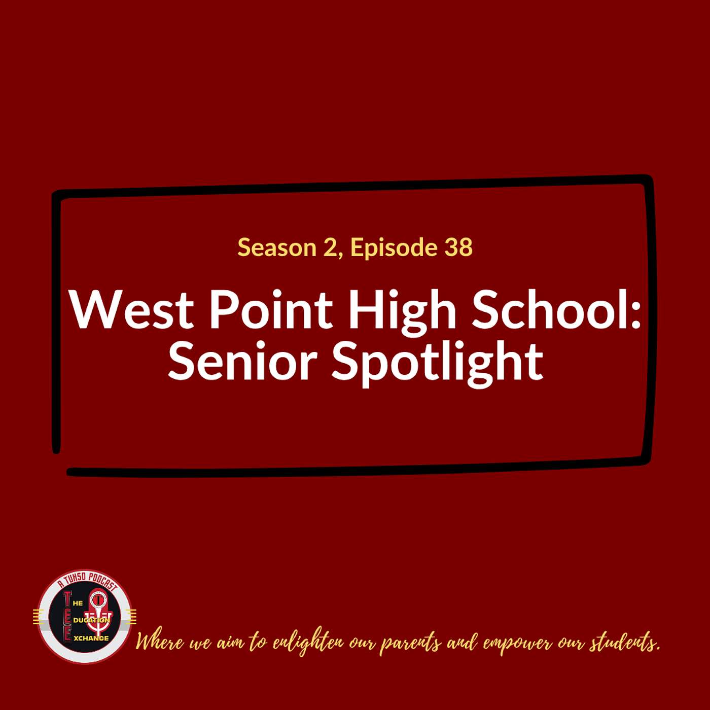S2 E38 - Senior Spotlight: West Point High School episode artwork
